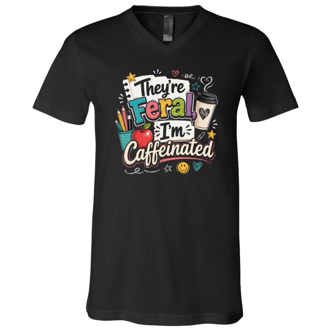 They're Feral I'm Caffeinated Teacher Shirt, Funny Teacher T-Shirt, Teacher Coffee Shirt, Back to School Teacher Tee, Black, V-Neck T-Shirt They're Feral I'm Caffeinated Teacher Shirt, Funny Teacher T-Shirt, Teacher Coffee Shirt, Back to School Teacher Tee, Black, V-Neck T-Shirt
