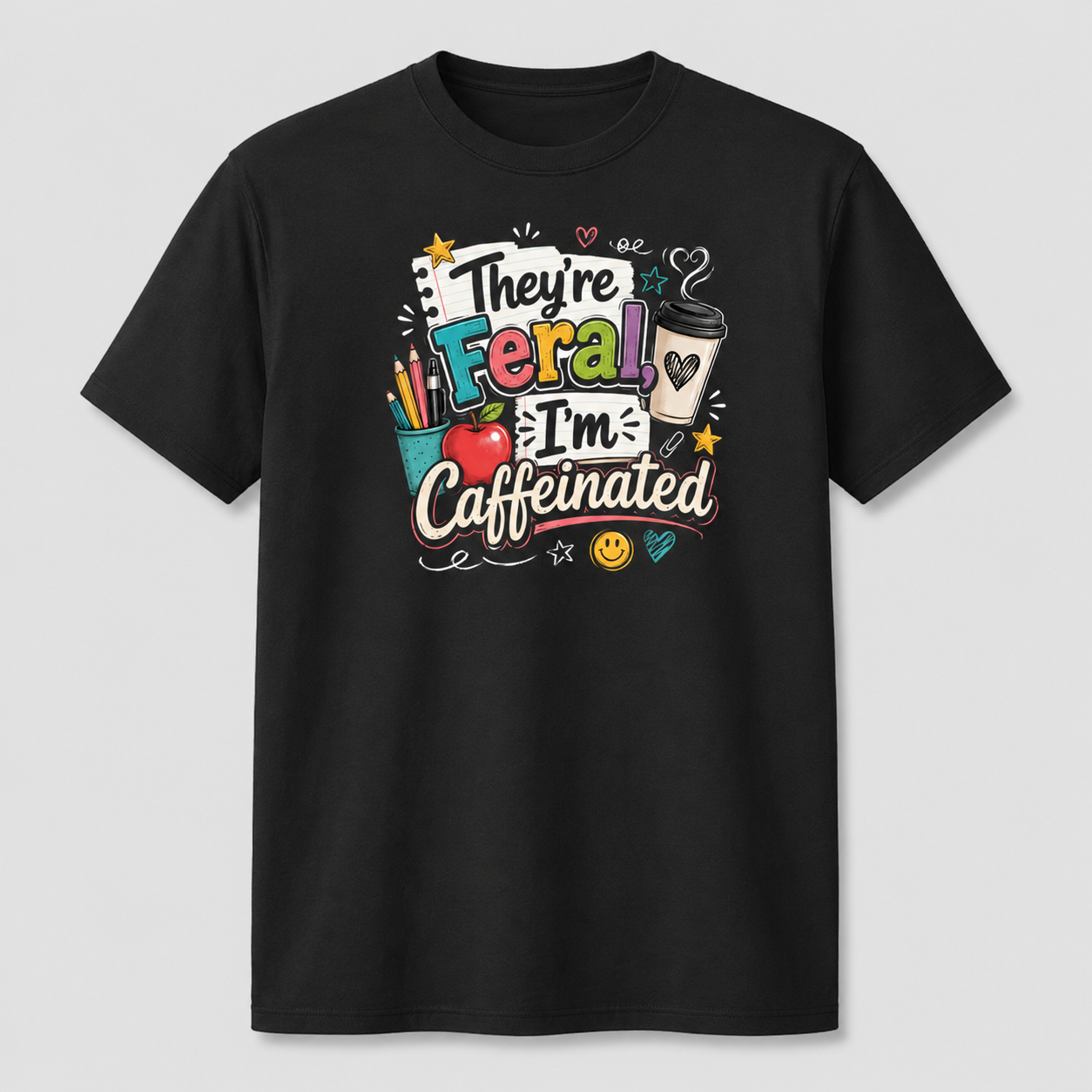 They're Feral I'm Caffeinated Teacher Shirt, Funny Teacher T-Shirt, Teacher Coffee Shirt, Back to School Teacher Tee - Image 7