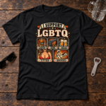 Funny I Support LGBTQ Shirt, Liquor Guns Beer Adult Humor T-Shirt, Sarcastic Drinking Gift - Thumbnail Image 9