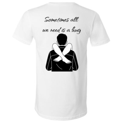 Sometimes All We Need Is a Hug T-Shirt, Funny Adult Humor Graphic Tee, Cheeky Back Print Novelty Shirt, White, V-Neck T-Shirt