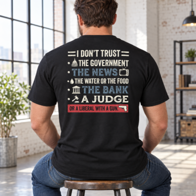 Alternative view of I Don't Trust the Government T-Shirt, Sarcastic Political Statement Shirt, Vintage Typography Back Print Tee