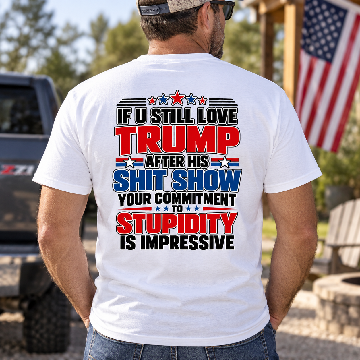 If U Still Love Trump After His Shit Show Back Print Shirt, Political Satire T-Shirt, Anti Trump Statement Graphic Tee - Image 6