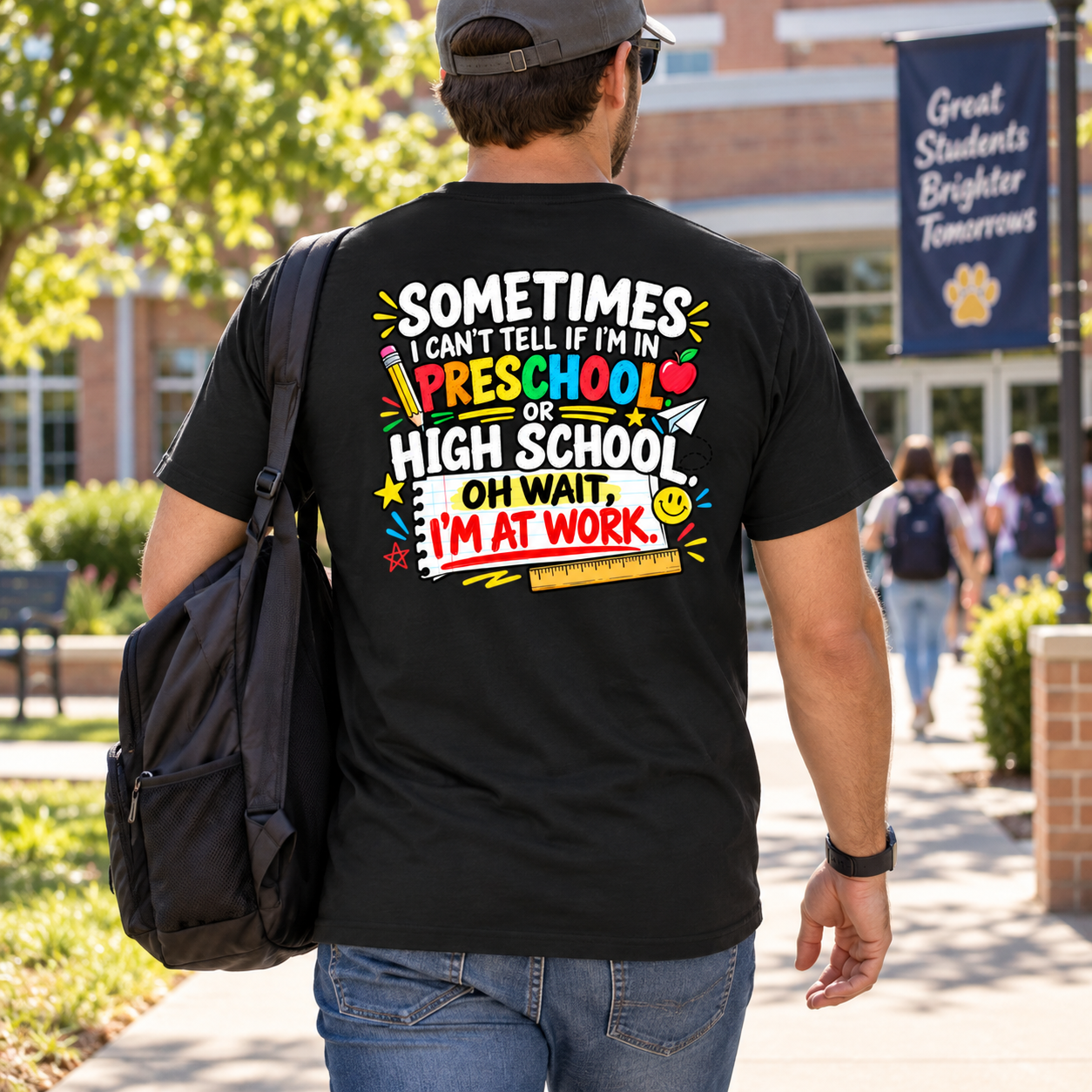 Sometimes I Can’t Tell If I’m In Preschool Or High School Shirt, Funny Teacher Back Print T-Shirt - Image 4