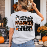 Only Thing Scarier Than Halloween Is My Past Choices In Men Shirt, Funny Women Halloween T-Shirt - Thumbnail Image 9