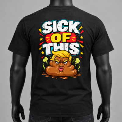 Alternative view of Sick Of This Funny Political Back Print Shirt, Satirical Cartoon Graphic T-Shirt, Colorful Humor Statement Tee