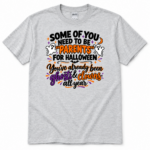 Some Of You Need To Be Parents For Halloween Shirt, Funny Ghosts and Clowns Halloween T-Shirt - Thumbnail Image 7
