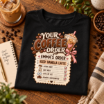 Personalized Coffee Order Shirt – Custom Name Iced Coffee Lover T-Shirt, Funny Latte Gift for Her - Thumbnail Image 4