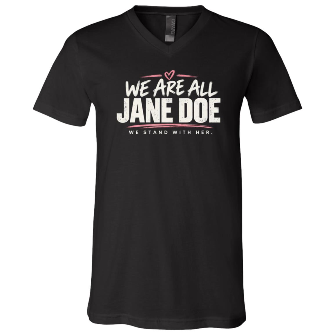 We Are All Jane Doe Shirt, We Stand With Her T-Shirt, Survivor Solidarity Tee, Women Support Graphic Shirt, Black, V-Neck T-Shirt