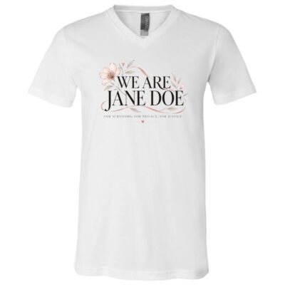 We Are Jane Doe T-Shirt, For Survivors For Privacy For Justice Tee, Floral Women Solidarity Shirt, Survivor Support, White, V-Neck T-Shirt