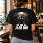 We Are All Jane Doe Back Print T-Shirt, Women Solidarity Shirt, Survivor Support Tee, Stand With Her Graphic Shirt - Thumbnail Image 3