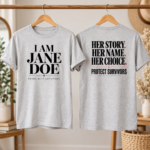 I Am Jane Doe Shirt 2 Sides, Stand With Survivors Tee, Her Story Her Name Her Choice Shirt, Survivor Support Awareness T-Shirt - Thumbnail Image 6