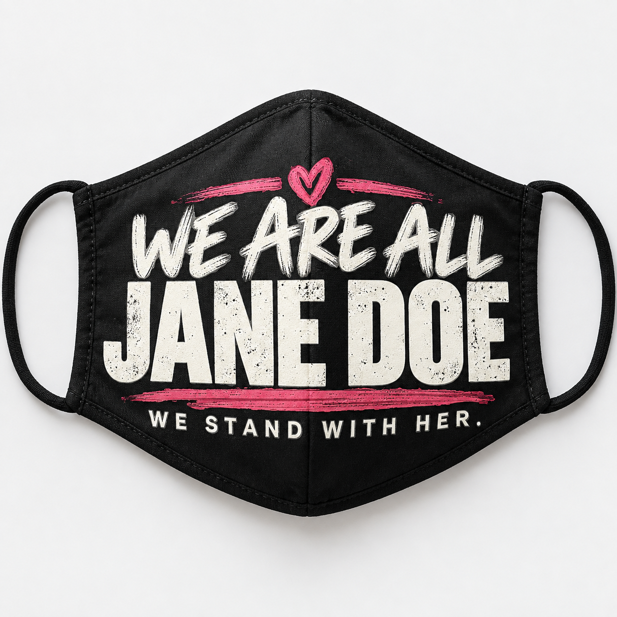 We Are All Jane Doe Face Mask, We Stand With Her Mask, Survivor Support Face Covering, Women Solidarity Mask - Image 1