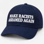 Make Racists Ashamed Again Hat, Anti Racism Embroidered Twill Cap, Equality Statement Hat, Social Justice Baseball Cap - Thumbnail Image 8
