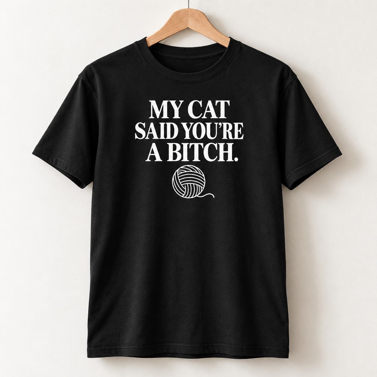 My Cat Said You’re A Bitch Shirt – Funny Cat Lover T-Shirt, Sarcastic Cat Mom Tee, Rude Cat Humor Gift - Image 5