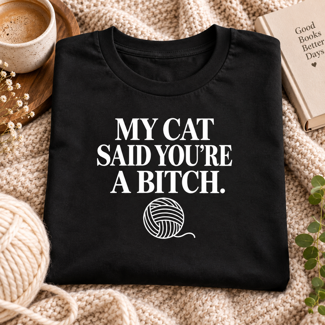 My Cat Said You’re A Bitch Shirt – Funny Cat Lover T-Shirt, Sarcastic Cat Mom Tee, Rude Cat Humor Gift - Image 6