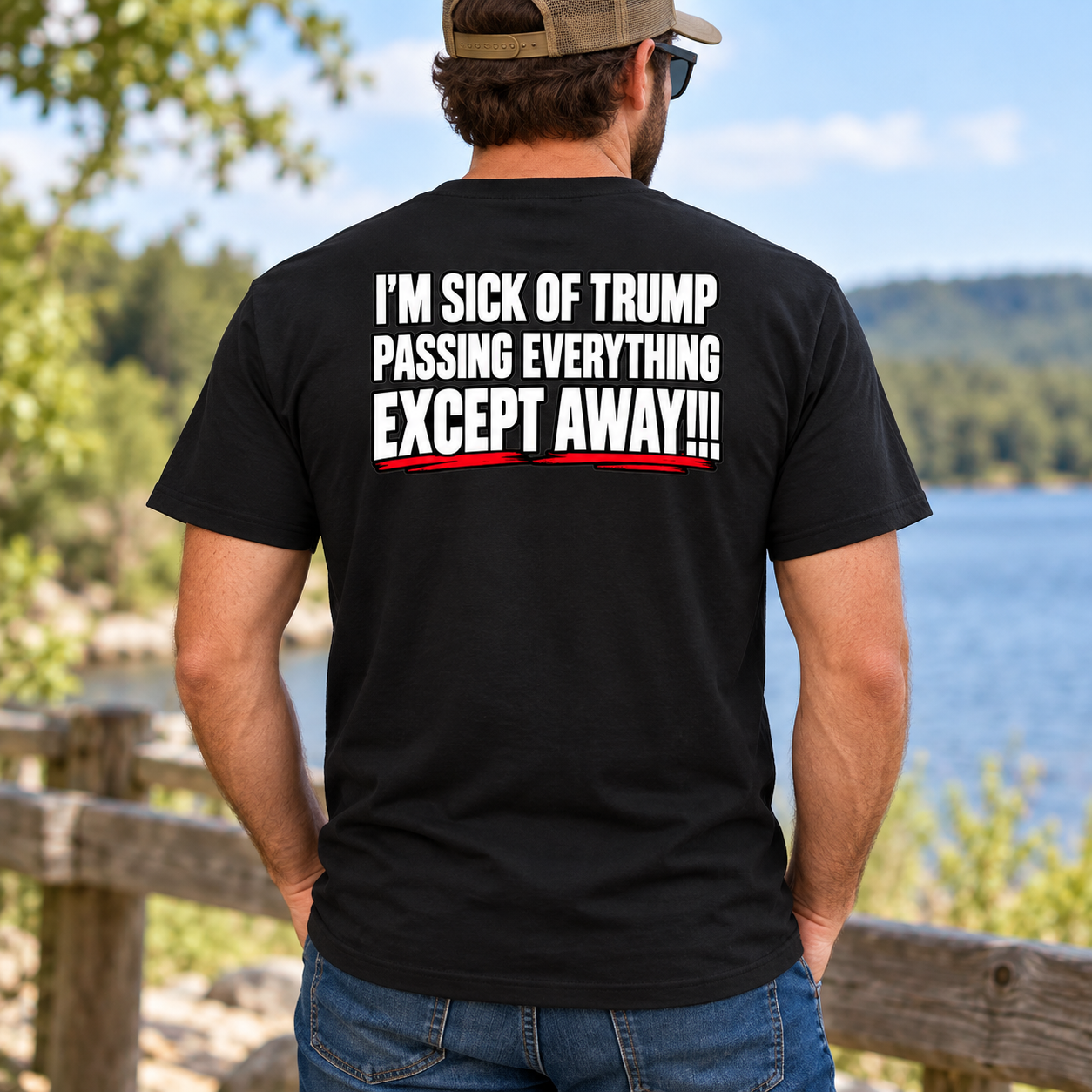 Anti Trump Political Humor Back Print Shirt - I’m Sick Of Trump Passing Everything Except Away T-Shirt, Satirical Quote Tee - Image 5