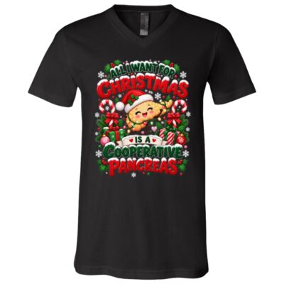 All I Want For Christmas Is A Cooperative Pancreas T-Shirt – Funny Diabetes Christmas Shirt, Pancreas Humor Holiday Tee, Black, V-Neck T-Shirt