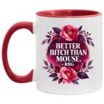 Better Bitch Than Mouse RBG Accent Mug, Ruth Bader Ginsburg Quote Mug, Feminist Floral Coffee Cup, White/Red, 11 oz. Accent Mug