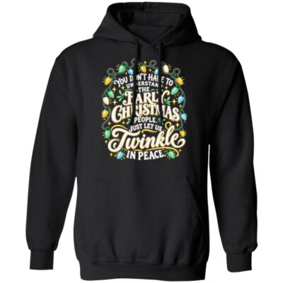 Early Christmas People Hoodie Sweatshirt – Just Let Us Twinkle in Peace, Funny Christmas Lights Crewneck, Black, Hoodie
