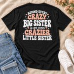 Crazy Big Sister Crazier Little Sister Back Print Shirt – Funny Back Print Tee - V-Neck Shirt - Thumbnail Image 5