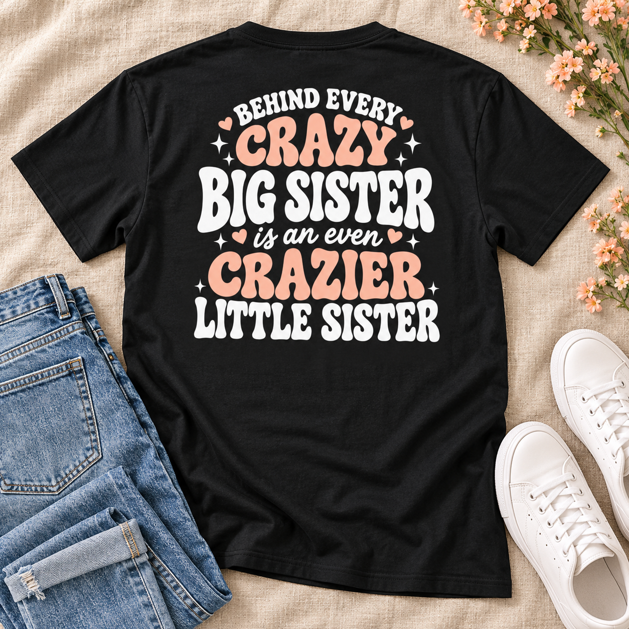 Crazy Big Sister Crazier Little Sister Back Print Shirt – Funny Back Print Tee - V-Neck Shirt - Image 5