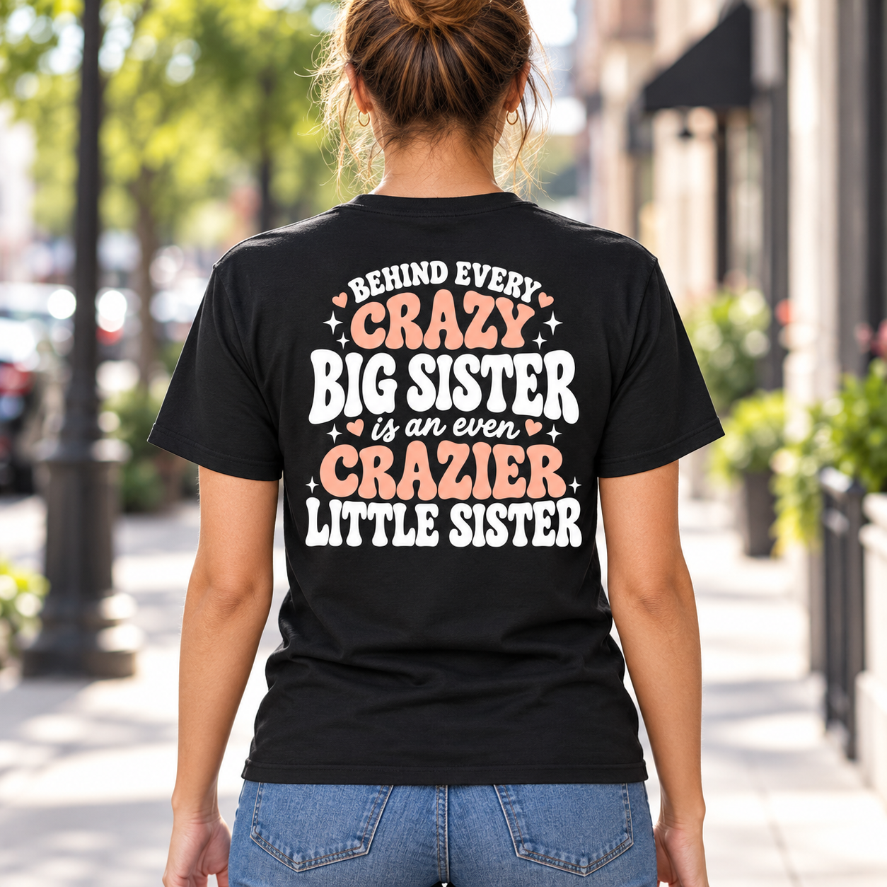 Crazy Big Sister Crazier Little Sister Back Print Shirt – Funny Back Print Tee - V-Neck Shirt - Image 4