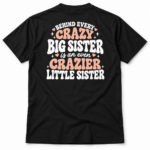 Crazy Big Sister Crazier Little Sister Back Print Shirt – Funny Back Print Tee - V-Neck Shirt - Thumbnail Image 3