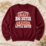 Crazy Big Sister, Crazier Little Sister – Funny Women's T-Shirt, Hoodie & Sweatshirt, Sister Gift - Thumbnail Image 4