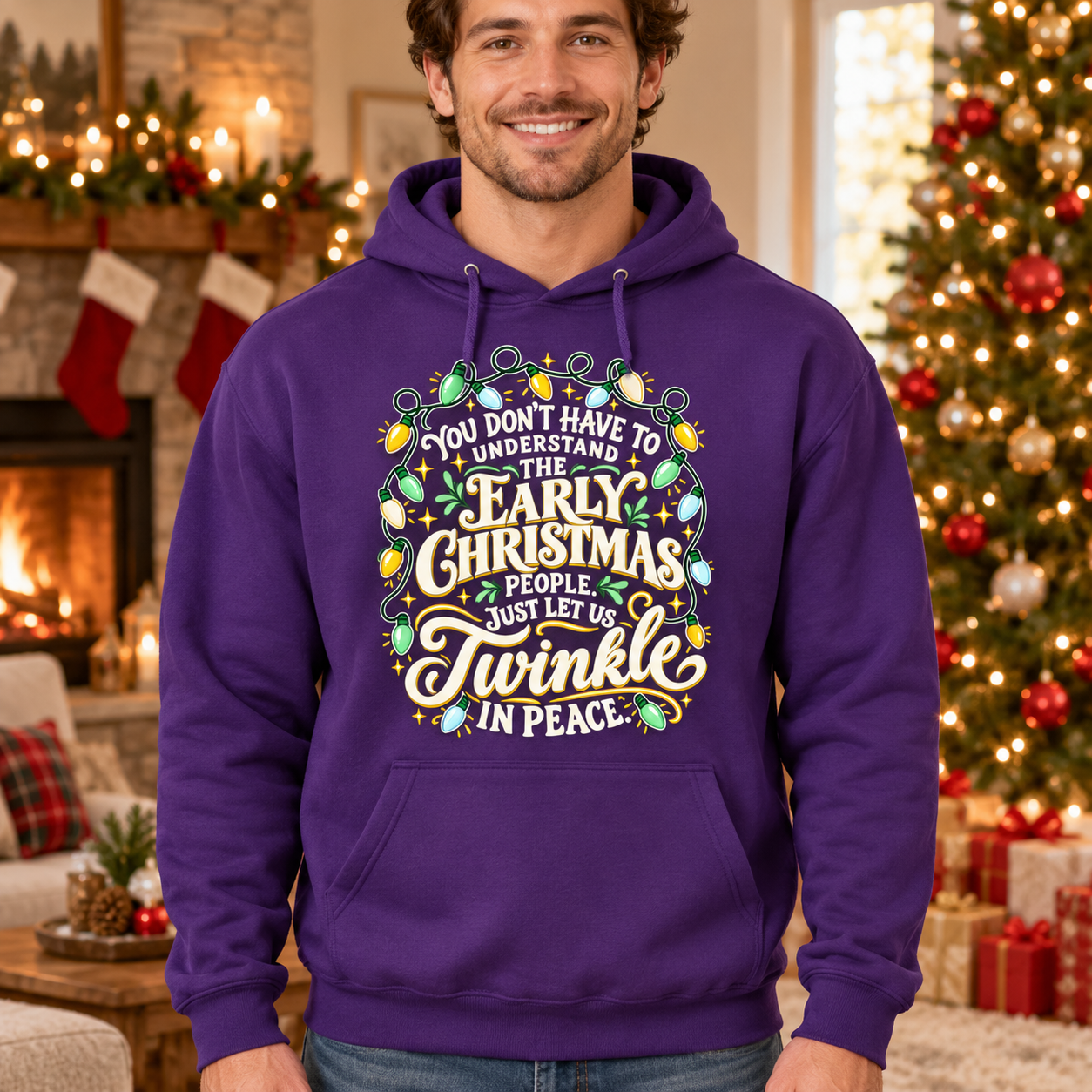 Early Christmas People Hoodie Sweatshirt – Just Let Us Twinkle in Peace, Funny Christmas Lights Crewneck - Image 4