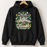 Early Christmas People Hoodie Sweatshirt – Just Let Us Twinkle in Peace, Funny Christmas Lights Crewneck - Thumbnail Image 5