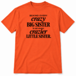 Crazy Big Sister Crazier Little Sister Shirt – Funny Sister Tee - V-neck Shirt - Youth Shirt - Thumbnail Image 8