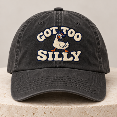 Got Too Silly Embroidered Hat - Funny Goose Twill Cap for Halloween